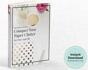 Conquer Your Paper Clutter for Once and All